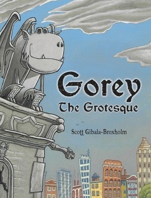 Scott Gibala-Broxholm - Gorey the Grotesque, Inbunden