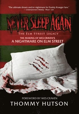 Thommy Hutson - Never Sleep Again The Elm Street Legacy, Inbunden