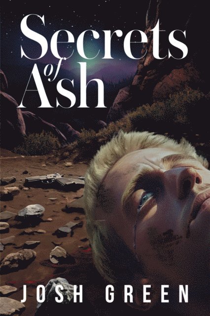 Josh Green - Secrets of Ash: A Novel of War, Brotherhood, and Going Home Again, E-bok