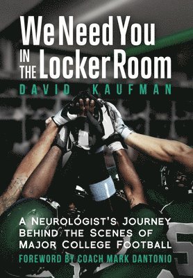David Kaufman - We Need You in the Locker Room, Inbunden. Tillgänglighet: Lägg i varukorg