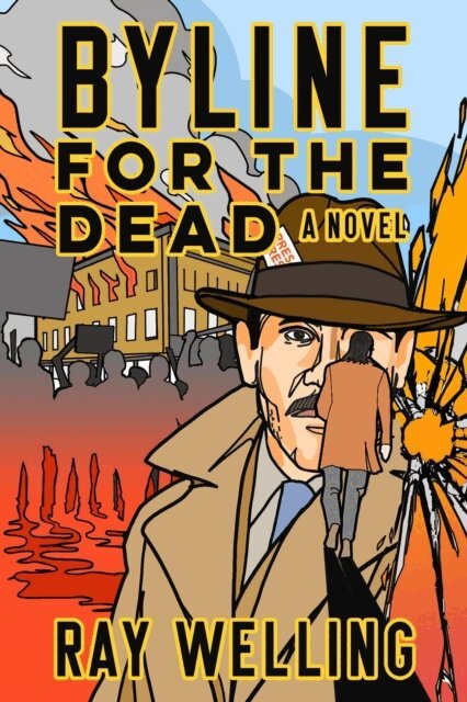Ray Welling - Byline for the Dead: A Novel, E-bok. Tillgänglighet: Lägg i varukorg