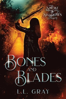 L L Gray - Bones and Blades, Häftad