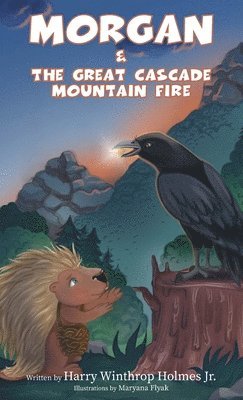 Harry Holmes - Morgan And The Great Cascade Mountain Fire, Inbunden. Tillgänglighet: Tillfälligt slut