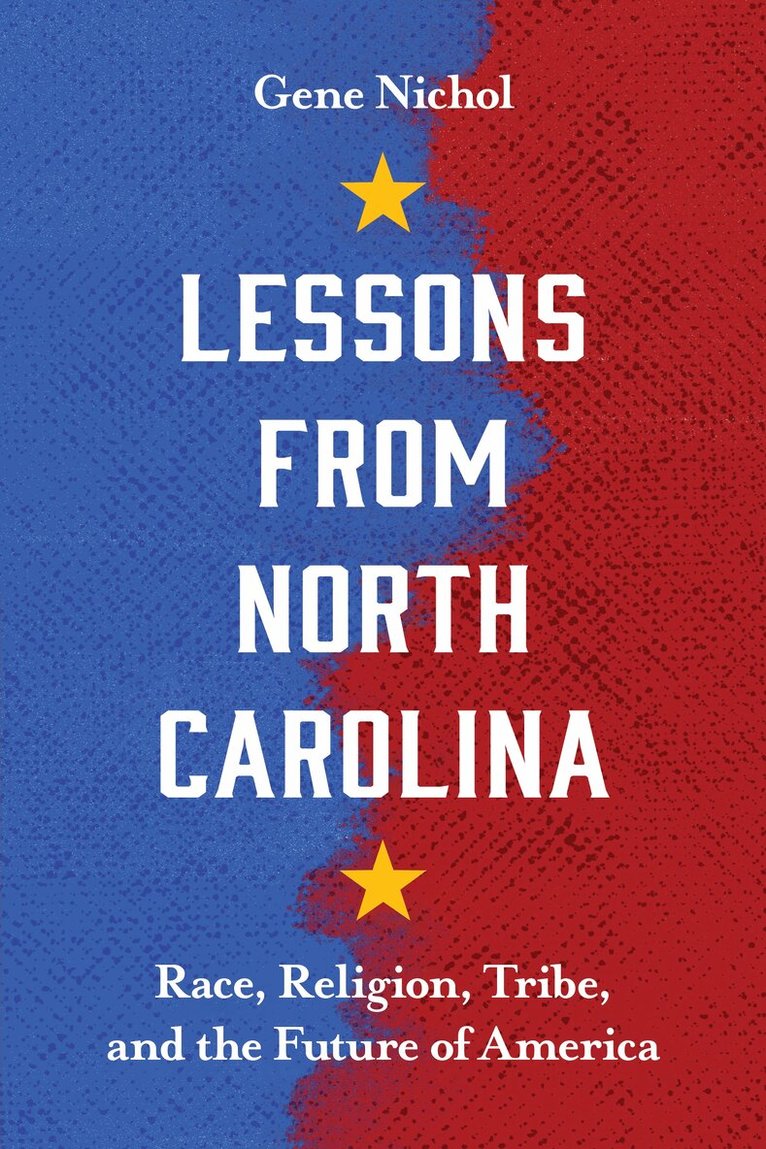 Gene R. Nichol - Lessons from North Carolina, Häftad. Tillgänglighet: Lägg i varukorg