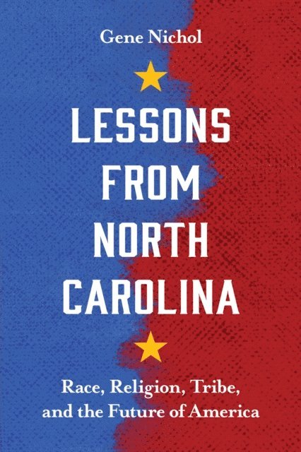 Gene R. Nichol - Lessons from North Carolina, E-bok. Tillgänglighet: Lägg i varukorg