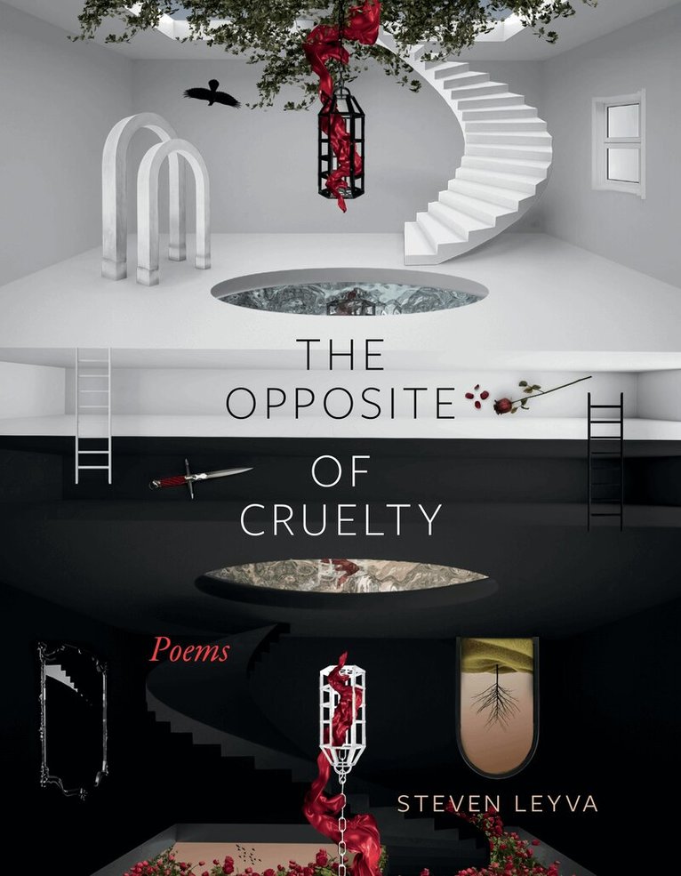 Steven Leyva - Opposite of Cruelty, Häftad