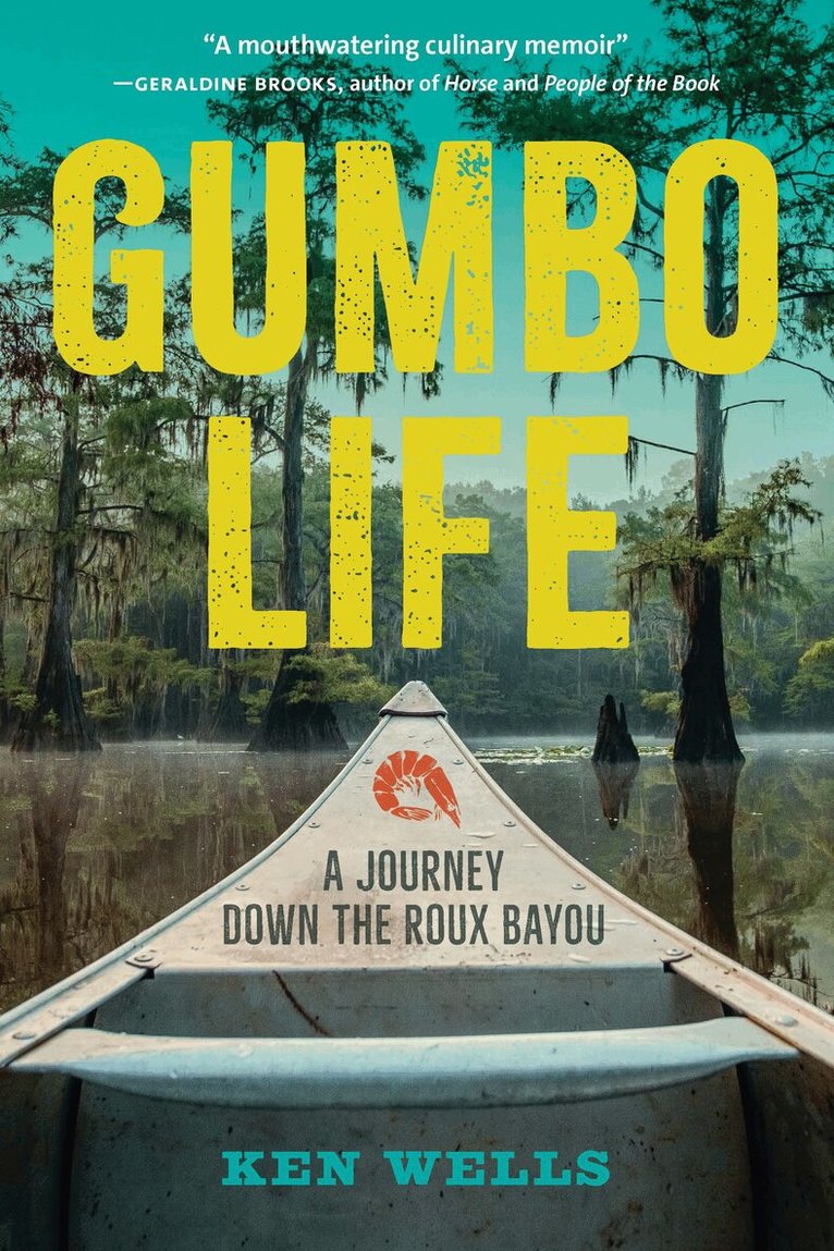 Ken Wells - Gumbo Life, Häftad