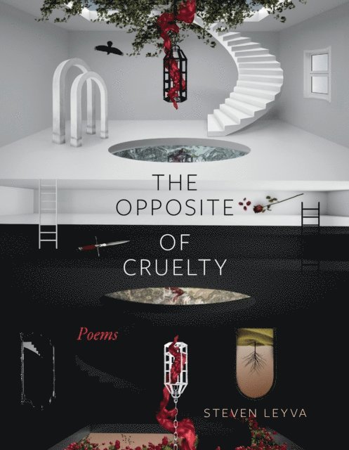 Steven Leyva - Opposite of Cruelty, E-bok