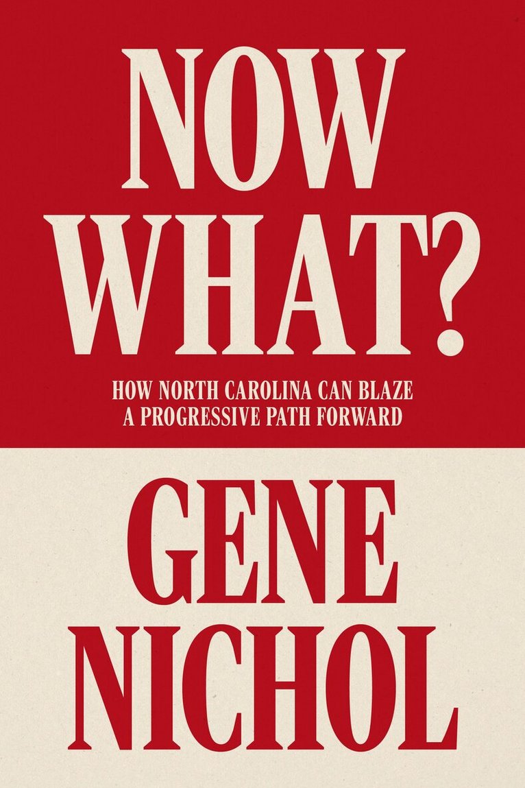 Now What? How North Carolina Can Blaze a Progressive Path Forward