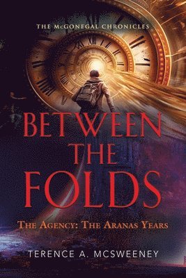 Terence A McSweeney - Between the Folds - The Agency, Häftad. Tillgänglighet: Lägg i varukorg