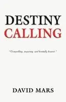 David Mars - Destiny Calling, Häftad. Tillgänglighet: Lägg i varukorg