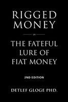 Detlef Gloge - Rigged Money, Häftad