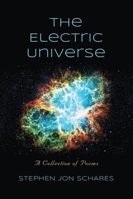 Stephen Jon Schares - Electric Universe, Häftad. Tillgänglighet: Lägg i varukorg