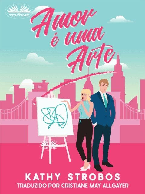 Kathy Strobos - Amor E Uma Arte, E-bok