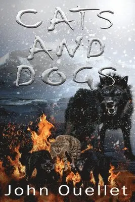 John Ouellet - Cats and Dogs, Häftad. Tillgänglighet: Lägg i varukorg