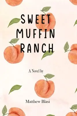 Matthew Blasi - Sweet Muffin Ranch, Häftad. Tillgänglighet: Lägg i varukorg
