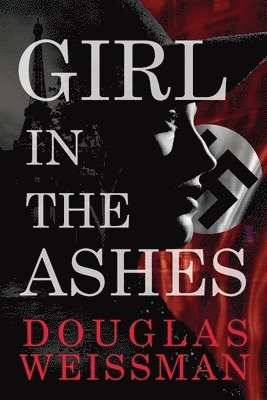 Douglas Weissman - Girl in the Ashes, Häftad