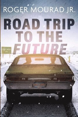 Roger Mourad - Road Trip to the Future, Häftad