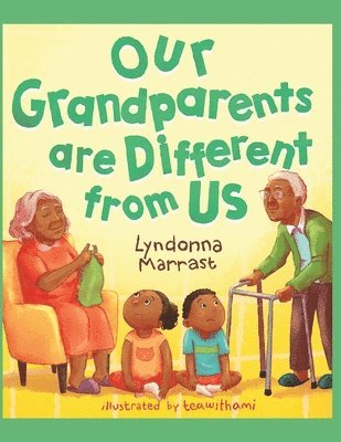 Lyndonna M Marrast - Our Grandparents are Different From Us, Häftad