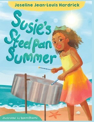 Joseline J Hardrick - Susie's Steel Pan Summer, Häftad