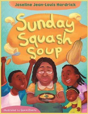 Joseline J Hardrick - Sunday Squash Soup, Häftad