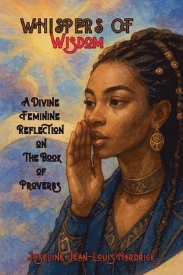 Joseline Jean-Louis Hardrick - Whispers of Wisdom, Häftad