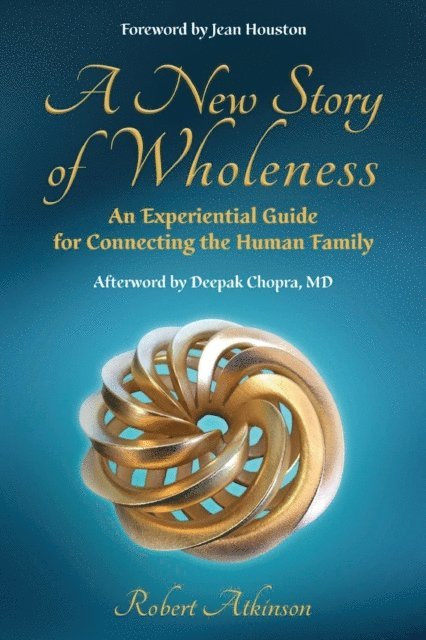 Robert Atkinson - New Story of Wholeness, E-bok