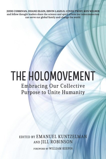 Jill Robinson, Emanuel Kuntzelman - Holomovement, E-bok