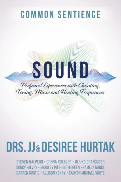 Desiree Hurtak, J. J. Hurtak - Sound, E-bok