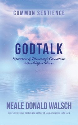Neale Donald Walsch - GodTalk, Inbunden