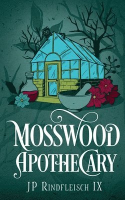 Jp Rindfleisch IX - Mosswood Apothecary, Häftad
