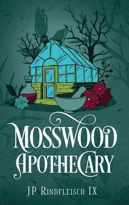 Jp Rindfleisch IX - Mosswood Apothecary, Inbunden