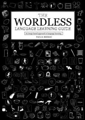 Paul R Beeman - Wordless Language Learning Guide, Häftad. Tillgänglighet: Lägg i varukorg