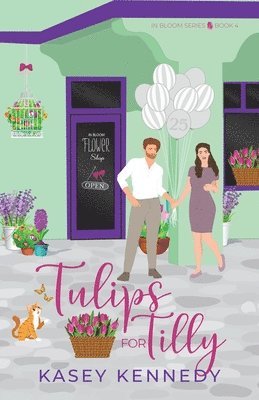 Kasey Kennedy - Tulips for Tilly, Häftad