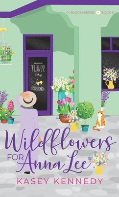 Kasey Kennedy - Wildflowers for Anna Lee, Inbunden