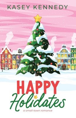 Kasey Kennedy - Happy Holidates, Häftad