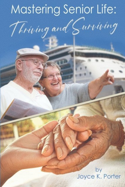 Joyce K. Porter - Mastering Senior Life, E-bok