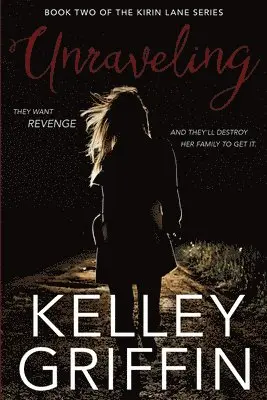 Kelley Griffin - Unraveling, Book Two of the Kirin Lane Series, Häftad. Tillgänglighet: Tillfälligt slut