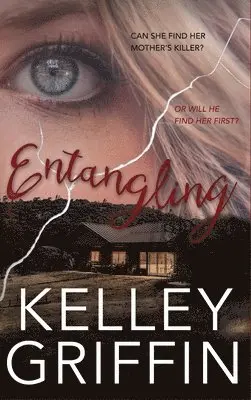 Kelley Griffin - Entangling, Inbunden. Tillgänglighet: Tillfälligt slut