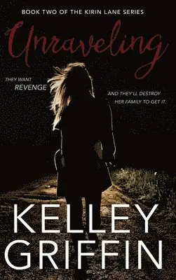 Kelley Griffin - Unraveling, Book Two of the Kirin Lane Series, Inbunden. Tillgänglighet: Tillfälligt slut