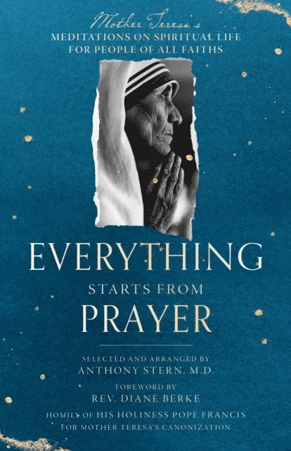 Mother Teresa - Everything Starts from Prayer, E-bok