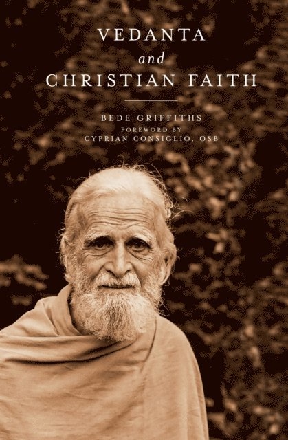 Bede Griffiths - Vedanta and Christian Faith, E-bok