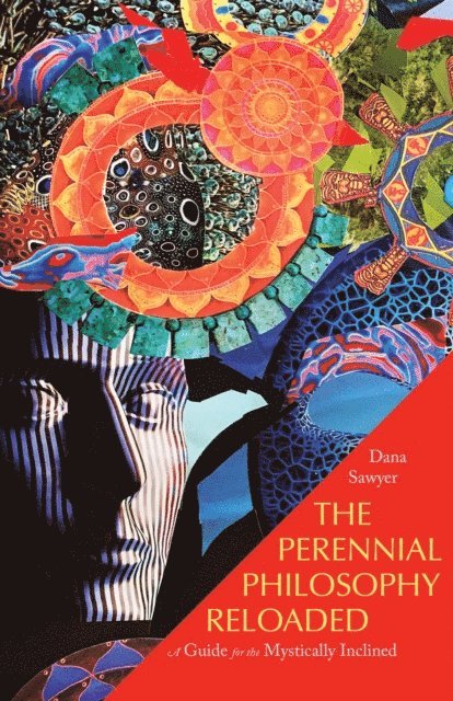 Dana Sawyer - Perennial Philosophy Reloaded, E-bok