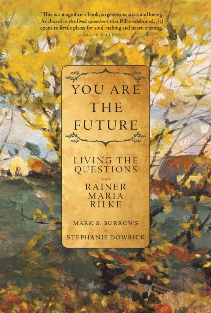 Stephanie Dowrick, Mark S. Burrows - You Are the Future, E-bok