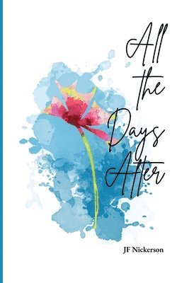 Jf Nickerson - All the Days After, Häftad