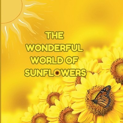 Mimi Jones - Wonderful World of Sunflowers, Häftad. Tillgänglighet: Lägg i varukorg