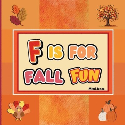 Mimi Jones - F is For Fall Fun, Häftad. Tillgänglighet: Lägg i varukorg