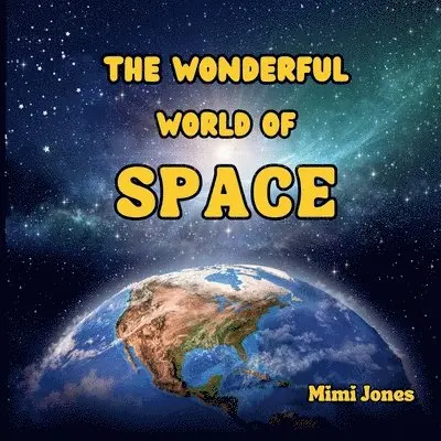 Mimi Jones - Wonderful World of Space, Häftad. Tillgänglighet: Lägg i varukorg