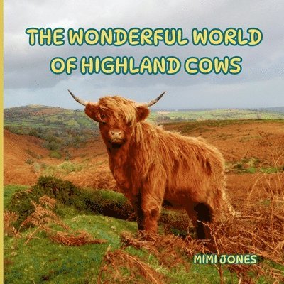 Mimi Jones - Wonderful World of Highland Cows, Häftad. Tillgänglighet: Lägg i varukorg