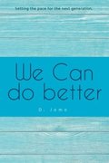 We Can Do Better
